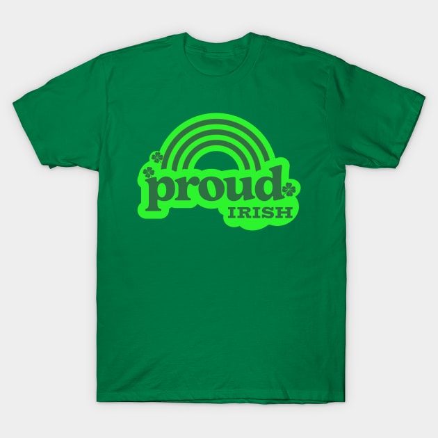 PROUD IRISH GREEN RAINBOW ST PAT'S DAY T-Shirt by ejsulu